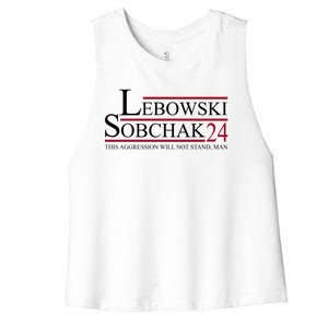 Lebowski Sobchak 2024 This Aggression Will Not Stand Man Women's Racerback Cropped Tank