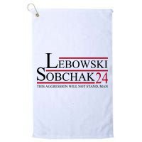 Lebowski Sobchak 2024 This Aggression Will Not Stand Man Golf Towel