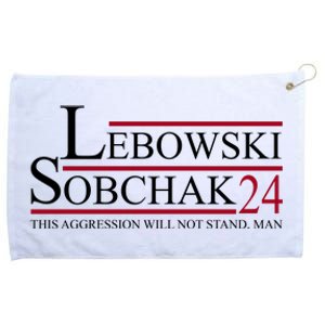 Lebowski Sobchak 2024 This Aggression Will Not Stand Man Grommeted Golf Towel