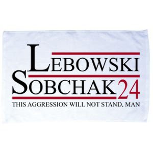 Lebowski Sobchak 2024 This Aggression Will Not Stand Man Microfiber Hand Towel