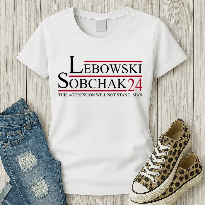 Lebowski Sobchak 2024 This Aggression Will Not Stand Man Women's T-Shirt