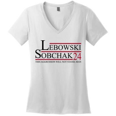 Lebowski Sobchak 2024 This Aggression Will Not Stand Man Women's V-Neck T-Shirt