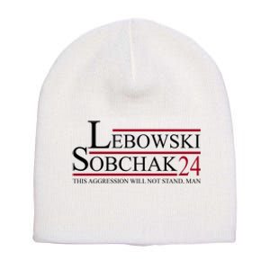 Lebowski Sobchak 2024 This Aggression Will Not Stand Man Short Acrylic Beanie