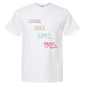 Legend Since April 1985 Birthday Gamers Gift Garment-Dyed Heavyweight T-Shirt