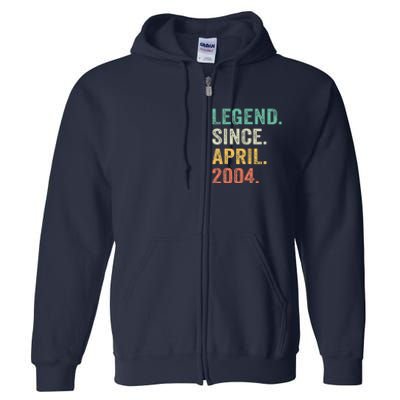 Legend Since April 2004 20th Birthday Gifts Boy 20 Years Old Full Zip Hoodie