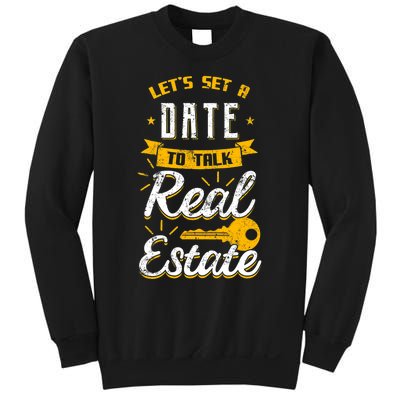 Lets Set A Date To Talk Real Estate Agent Broker Sweatshirt