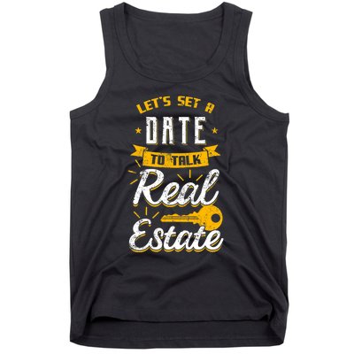 Lets Set A Date To Talk Real Estate Agent Broker Tank Top