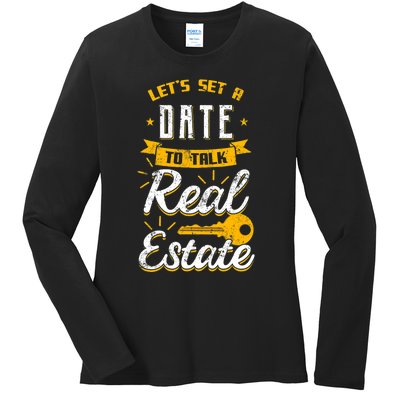 Lets Set A Date To Talk Real Estate Agent Broker Ladies Long Sleeve Shirt