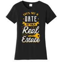 Lets Set A Date To Talk Real Estate Agent Broker Women's T-Shirt