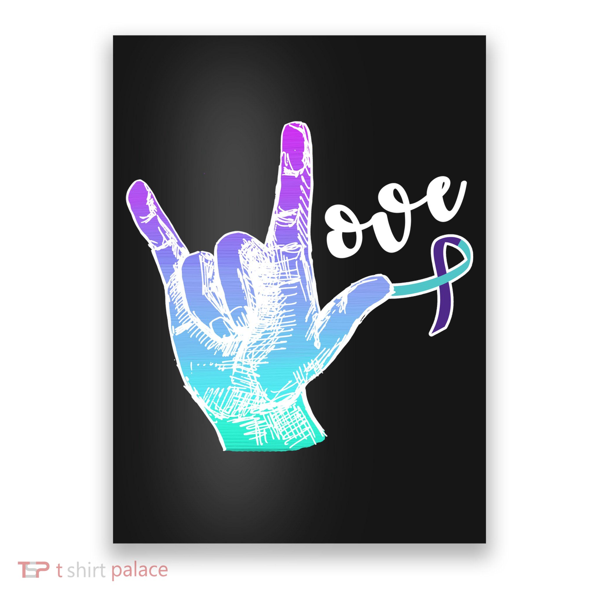 Love Suicide Awareness Sign Language Poster