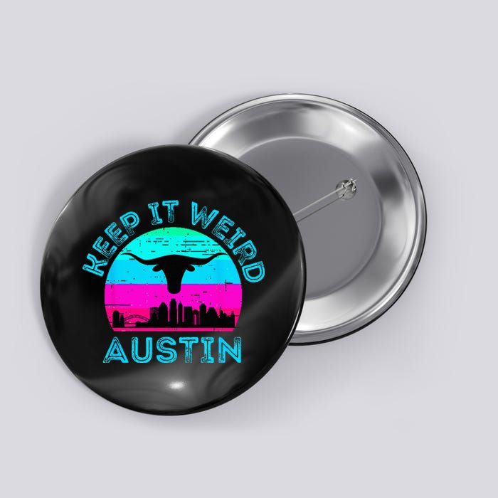 Longhorn Sunset Austin Texas Keep It Weird Button