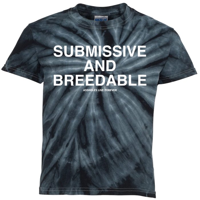 Lindafinegold Submissive And Breedable Assholes Live Forever Kids Tie-Dye T-Shirt