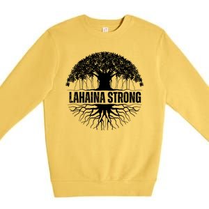 Lahaina Strong Banyan Tree Maui Wildfire Premium Crewneck Sweatshirt