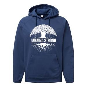 Lahaina Strong Banyan Tree Maui Wildfire Performance Fleece Hoodie