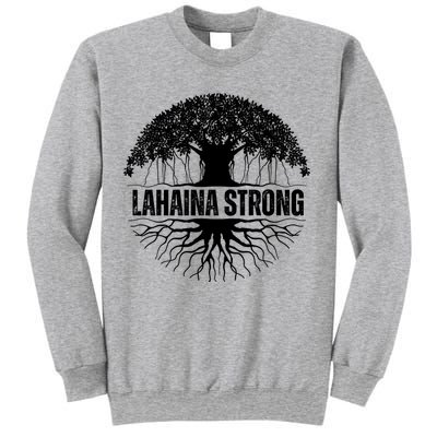 Lahaina Strong Banyan Tree Maui Wildfire Sweatshirt