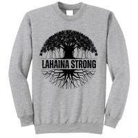 Lahaina Strong Banyan Tree Maui Wildfire Sweatshirt