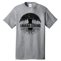 Lahaina Strong Banyan Tree Maui Wildfire Tall T-Shirt