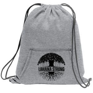 Lahaina Strong Banyan Tree Maui Wildfire Sweatshirt Cinch Pack Bag