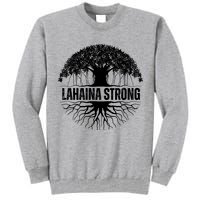 Lahaina Strong Banyan Tree Maui Wildfire Tall Sweatshirt