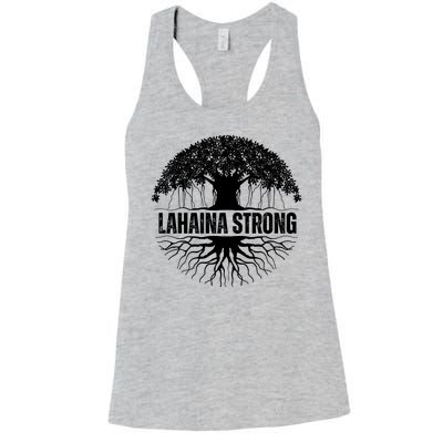 Lahaina Strong Banyan Tree Maui Wildfire Women's Racerback Tank