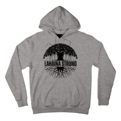 Lahaina Strong Banyan Tree Maui Wildfire Tall Hoodie