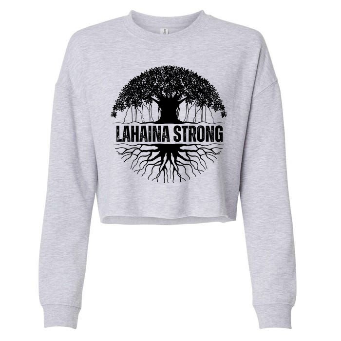 Lahaina Strong Banyan Tree Maui Wildfire Cropped Pullover Crew