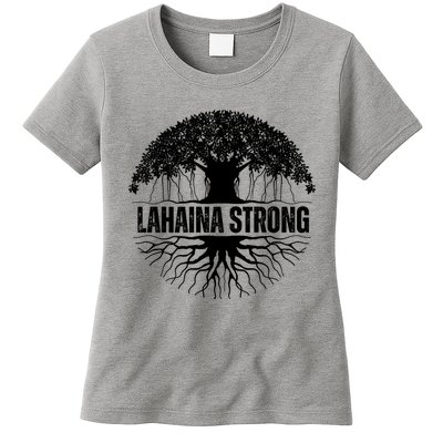 Lahaina Strong Banyan Tree Maui Wildfire Womens T-Shirt