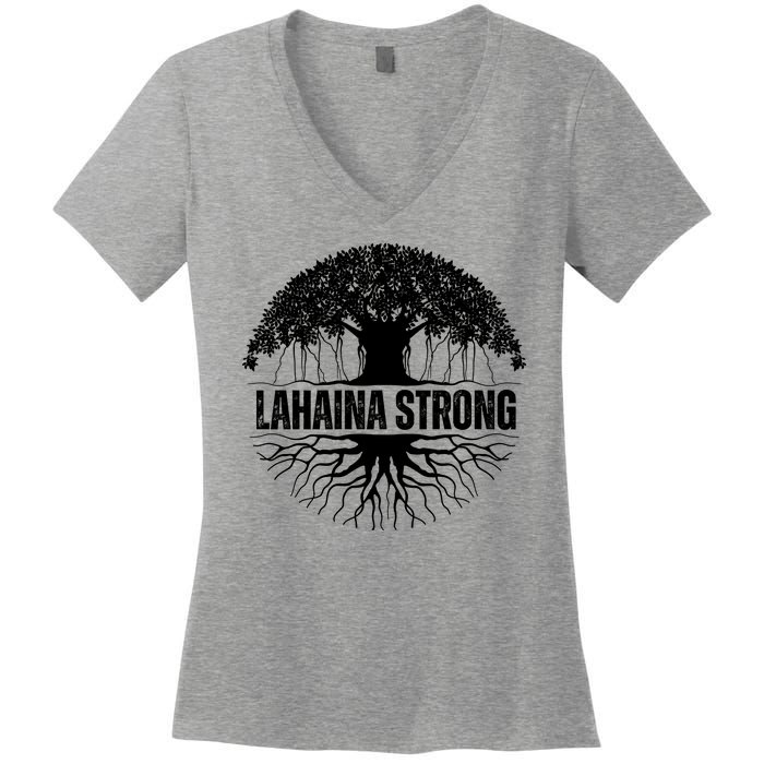 Lahaina Strong Banyan Tree Maui Wildfire Women's V-Neck T-Shirt