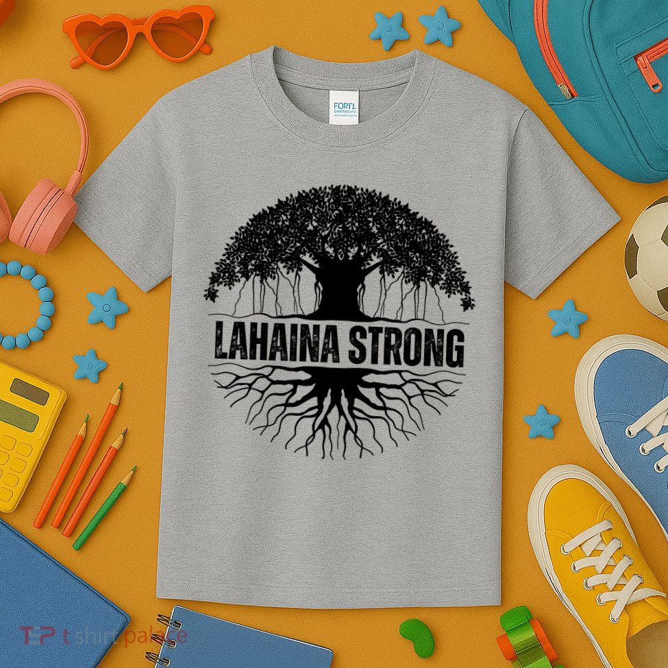 Lahaina Strong Banyan Tree Maui Wildfire Kids T-Shirt