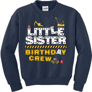 Little Sister Birthday Crew Construction Family Birthday Kids Sweatshirt