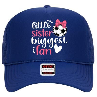 Little Sister Biggest Fan | Soccer Sister Soccer Sis High Crown Mesh Back Trucker Hat