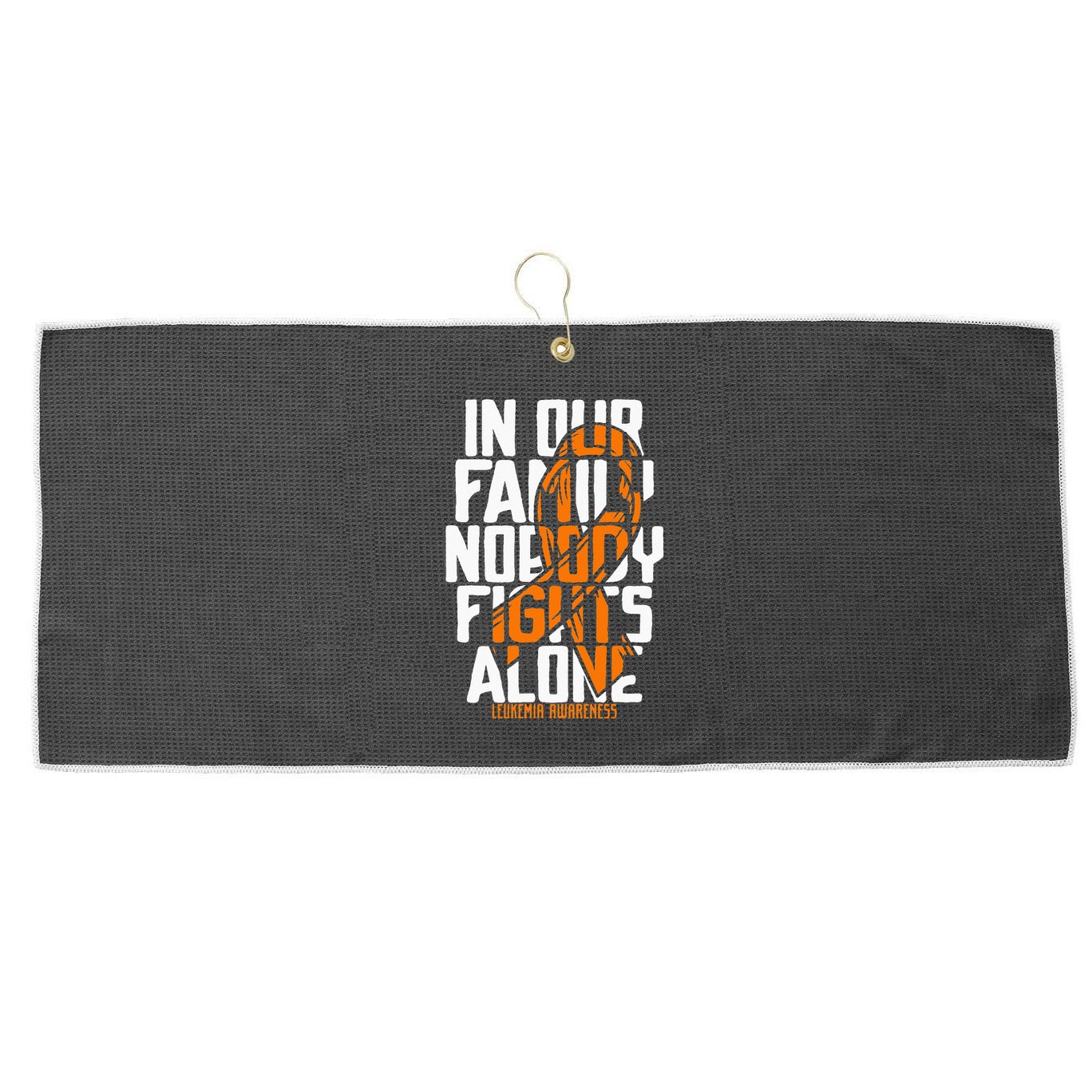 Leukemia Support Blood Cancer Tee Family Leukemia Awareness Large Microfiber Waffle Golf Towel