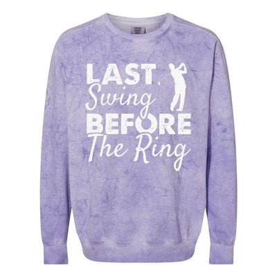 Last Swing Before The Ring Golf Fan Golfer Golfing Player Colorblast Crewneck Sweatshirt