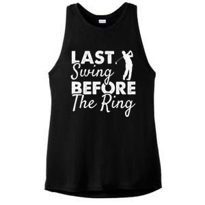 Last Swing Before The Ring Golf Fan Golfer Golfing Player Ladies PosiCharge Tri-Blend Wicking Tank