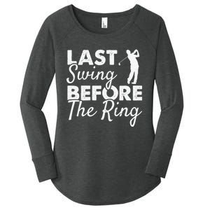 Last Swing Before The Ring Golf Fan Golfer Golfing Player Women's Perfect Tri Tunic Long Sleeve Shirt