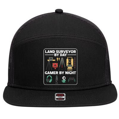 Land Surveyor By Day Gamer By Night Surveyor Geologist Funny Gift 7 Panel Mesh Trucker Snapback Hat