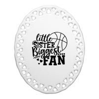 Little Sister Biggest Fan Basketball Gift Ceramic Oval Ornament