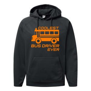 Love School Bus Driver Coolest Bus Driver Performance Fleece Hoodie