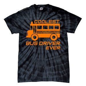 Love School Bus Driver Coolest Bus Driver Tie-Dye T-Shirt