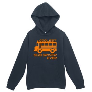 Love School Bus Driver Coolest Bus Driver Urban Pullover Hoodie