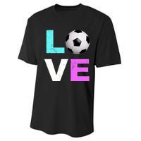 Love Soccer Best Fun Birthday Gift Performance Sprint T-Shirt