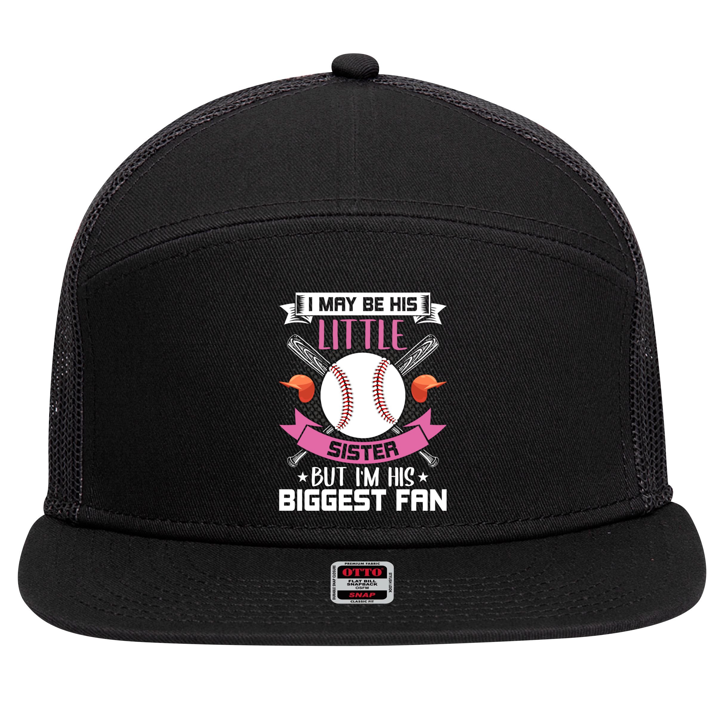 Little Sister But I'm His Biggest Fan Baseball Lover Gift 7 Panel Mesh Trucker Snapback Hat