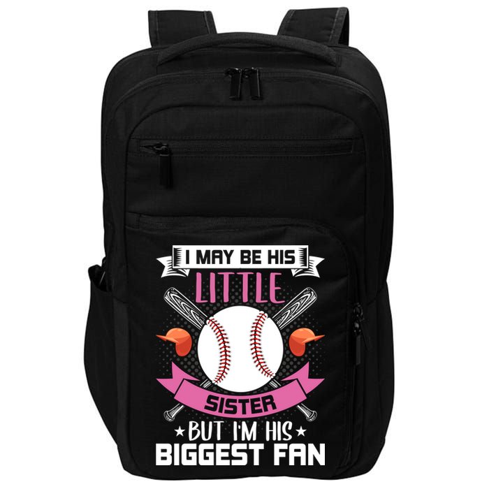 Little Sister But I'm His Biggest Fan Baseball Lover Gift Impact Tech Backpack