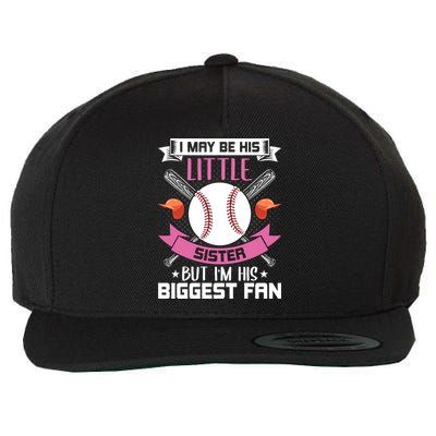 Little Sister But I'm His Biggest Fan Baseball Lover Gift Wool Snapback Cap