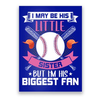 Little Sister But I'm His Biggest Fan Baseball Lover Gift Poster