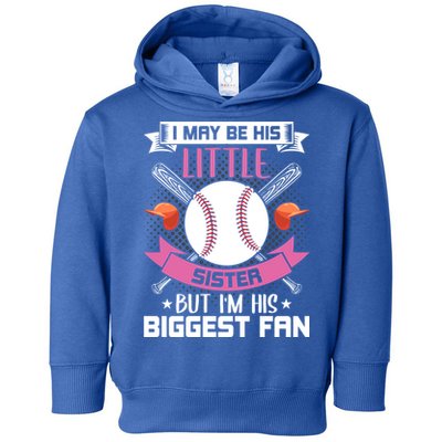 Little Sister But I'm His Biggest Fan Baseball Lover Gift Toddler Hoodie