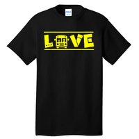 Love School Bus Driver Typography Gift For Busdriver Tall T-Shirt