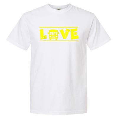 Love School Bus Driver Typography Gift For Busdriver Garment-Dyed Heavyweight T-Shirt