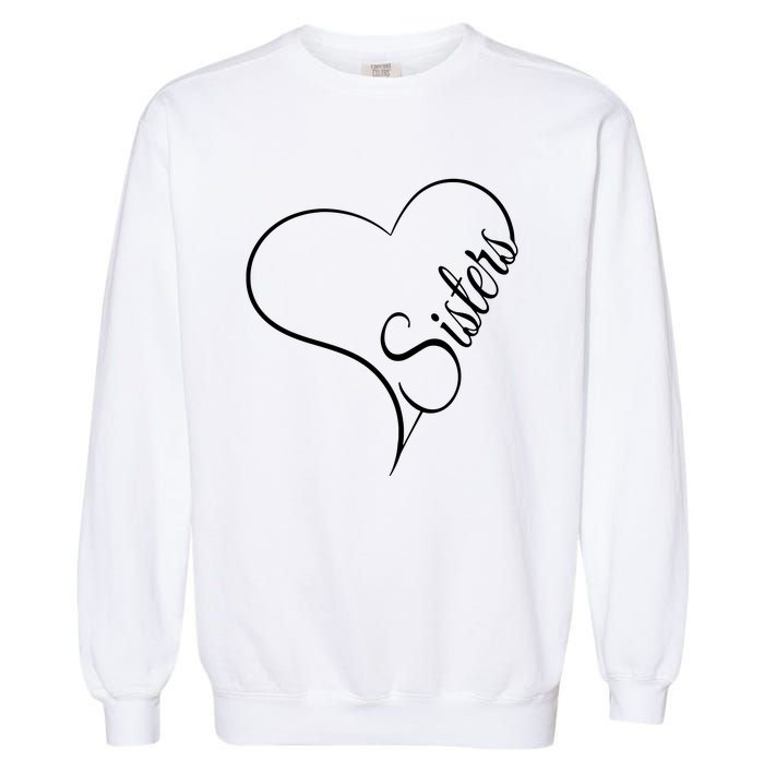 Love Sister Cute Sisters Garment-Dyed Sweatshirt