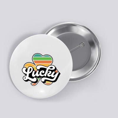 Lucky Sign Clover Leaf St Patricks Day Button